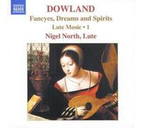 John Dowland Fancyes, Dreams and Spirits - Lute Music Vol. 1 (North) (CD) Album