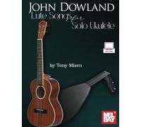 John Dowland Lute Songs for Solo Ukulele
