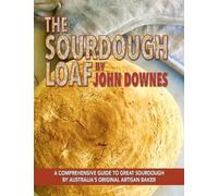 John Downes The Sourdough Loaf (Tascabile)