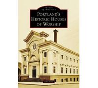 John Doyle Portland's Historic Houses of Worship (Tascabile) Images of America
