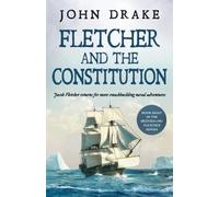John Drake Fletcher and the Constitution (Tascabile) Fletcher Naval Adventures