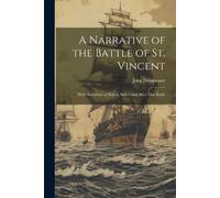 John Drinkwater A Narrative of the Battle of St. Vincent (Tascabile)