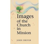 John Driver Images of the Church in Mission (Tascabile)