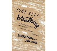 John Driver Reggie Dabbs Just Keep Breathing (Tascabile)