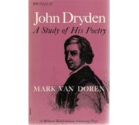 John Dryden: A Study of His Poetry