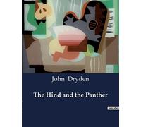 John Dryden The Hind and the Panther (Tascabile)