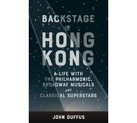 John Duffus Backstage in Hong Kong (Tascabile)