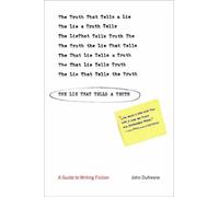 John Dufresne The Lie That Tells a Truth (Tascabile)