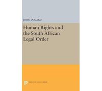 John Dugard Human Rights and the South African Legal Order (Copertina rigida)