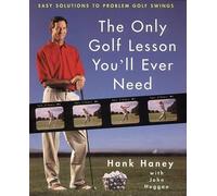 John Duggan Hank Haney The Only Golf Lesson You'll Ever Need (Copertina rigida)