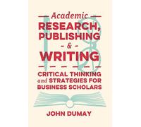 John Dumay Academic Research, Publishing and Writing (Tascabile)