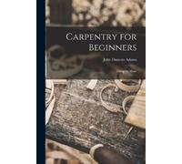 John Duncan Adams Carpentry for Beginners (Tascabile)