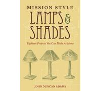 John Duncan Adams Mission Style Lamps and Shades (Tascabile)