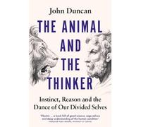 John Duncan The Animal and the Thinker (Copertina rigida)