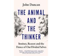 John Duncan The Animal and the Thinker (Copertina rigida)