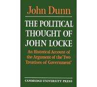 John Dunn The Political Thought of John Locke (Tascabile)