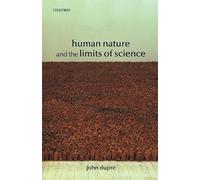 John Dupré Human Nature and the Limits of Science (Tascabile)