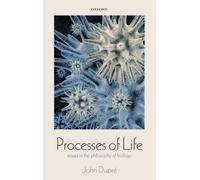 John Dupré Processes of Life (Copertina rigida)