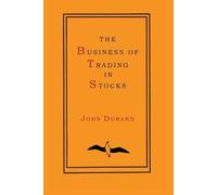 John Durand The Business of Trading in Stocks (Tascabile)