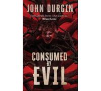 John Durgin Consumed by Evil (Copertina rigida) Newport Curse