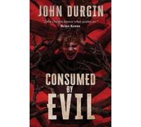 John Durgin Crystal Lake Publishing Consumed by Evil (Tascabile) Newport Curse