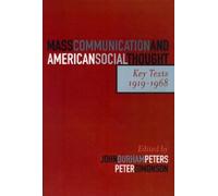 John Durham Peters Mass Communication and American Social Thought (Tascabile)