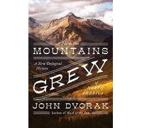 John Dvorak How the Mountains Grew (Tascabile)
