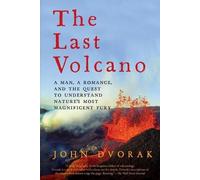 John Dvorak The Last Volcano (Tascabile)