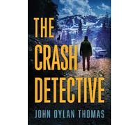 John Dylan Dylan Thomas The Crash Detective (Tascabile)