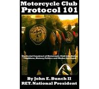 John E Bunch Motorcycle Club Protocol 101 (Tascabile)
