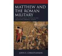 John E. Christianson Matthew and the Roman Military (Copertina rigida)
