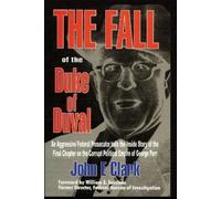 John E Clark The Fall of the Duke of Duval (Tascabile)