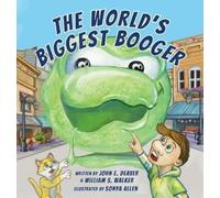 John E Deaver William S Walker The World's Biggest Booger (Copertina rigida)