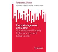 John E. Eck Tamara D. Herold Shannon J. Linn Place Management and Cr (Tascabile)