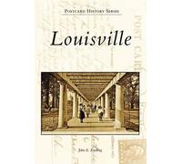 John E. Findling Louisville (Tascabile) Postcard History Series