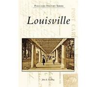 John E. Findling Louisville (Tascabile) Postcard History Series