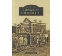 John E. Findling Louisville's Crescent Hill (Tascabile)