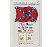 John E. Fisher They Rode with Forrest and Wheeler (Tascabile)