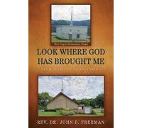 John E Freeman Look Where God Has Brought Me (Tascabile)