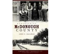 John E. Hallwas Remembering Mcdonough County (Tascabile) American Chronicles