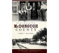 John E. Hallwas Remembering Mcdonough County (Tascabile) American Chronicles