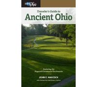 John E. Hancock Traveler's Guide to Ancient Ohio (Tascabile) Thinking About Ohio