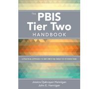John E. Hannigan Jessica Djabrayan Hanniga The PBIS Tier Two Handboo (Tascabile)