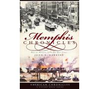 John E. Harkins Memphis Chronicles (Tascabile) American Chronicles