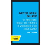 John E. Jordan Why the Lyrical Ballads? (Tascabile)