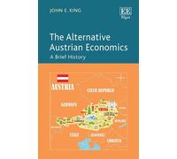 John E. King The Alternative Austrian Economics (Tascabile)