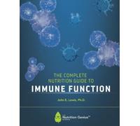John E Lewis The Complete Nutrition Guide to Immune Function (Tascabile)