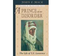 John E. Mack A Prince of Our Disorder (Tascabile)