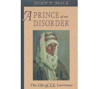 John E. Mack A Prince of Our Disorder (Tascabile)
