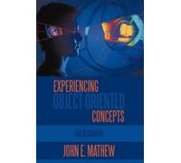 John E. Mathew Experiencing Object Oriented Concepts (Tascabile)